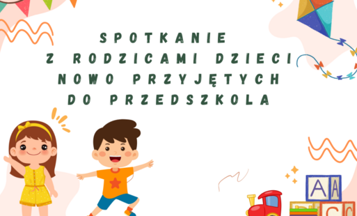Zdjęcie do Spotkanie dla rodzic&oacute;w dzieci nowoprzyjętych